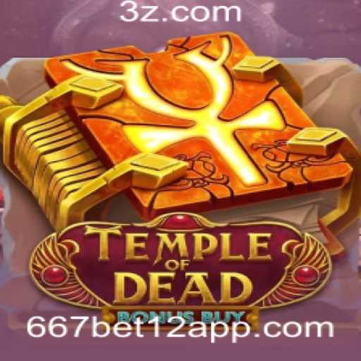 Temple of Dead Bonus Buy: Uma Aventura em 667bet